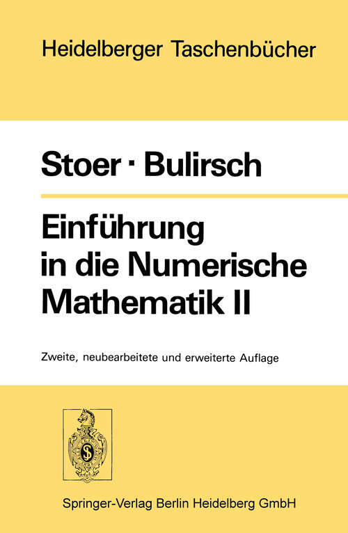 Book cover of Einführung in die Numerische Mathematik II: Unter Berücksichtigung von Vorlesungen von F.L. Bauer (2. Aufl. 1978) (Heidelberger Taschenbücher #114)