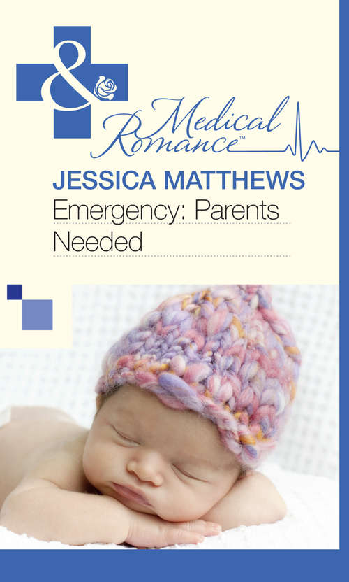 Book cover of Emergency: Parents Needed (ePub First edition) (Mills And Boon Medical Ser.)