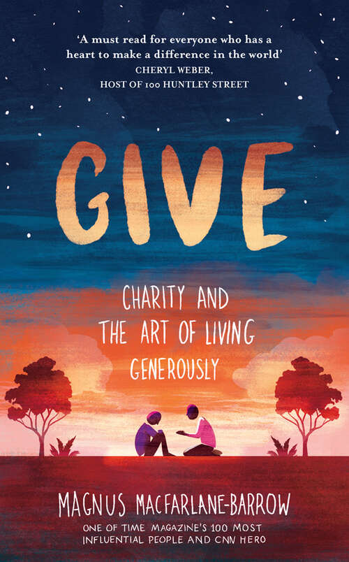 Book cover of Give: Charity And The Art Of Living Generously