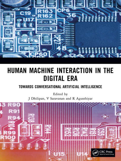 Book cover of Human Machine Interaction in the Digital Era: Towards Conversational Artificial Intelligence