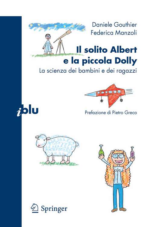 Book cover of Il solito Albert e la piccola Dolly: La scienza dei bambini e dei ragazzi (2008) (I blu)