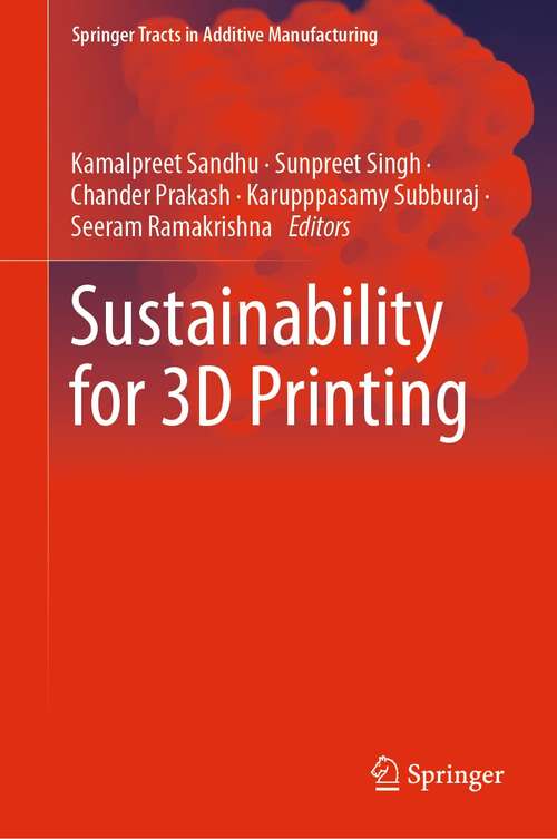 Book cover of Sustainability for 3D Printing (1st ed. 2022) (Springer Tracts in Additive Manufacturing)