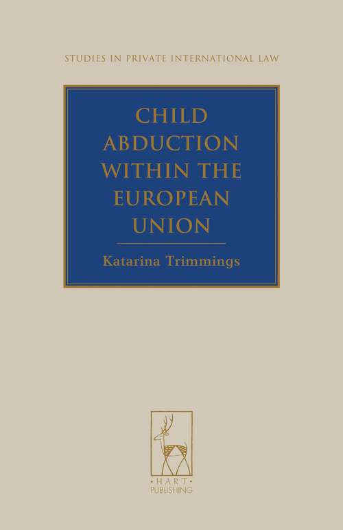 Book cover of Child Abduction within the European Union (Studies in Private International Law)