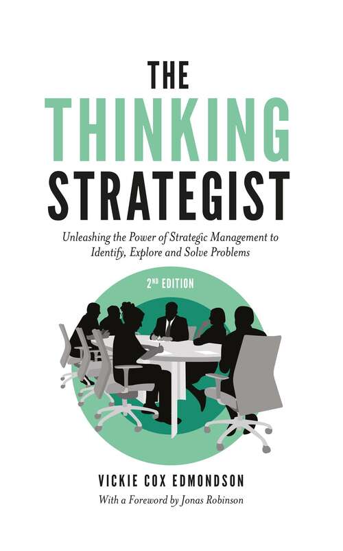 Book cover of The Thinking Strategist: Unleashing the Power of Strategic Management to Identify, Explore and Solve Problems (2)