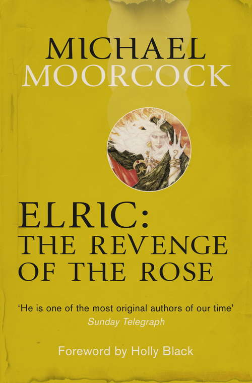 Book cover of Elric: Revenge Of The Rose