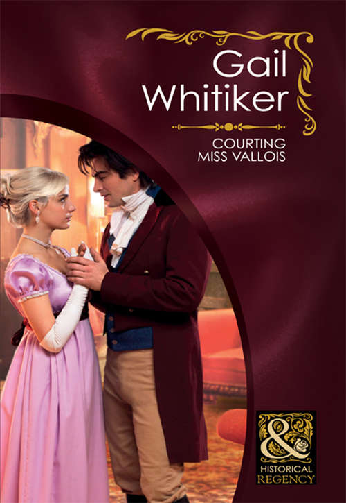 Book cover of Courting Miss Vallois: Brushed By Scandal / Courting Miss Vallois (ePub First edition) (Mills And Boon Historical Ser.)