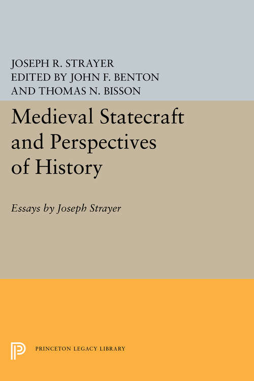 Book cover of Medieval Statecraft and Perspectives of History: Essays by Joseph Strayer