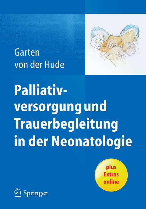 Book cover of Palliativversorgung und Trauerbegleitung in der Neonatologie (2014)