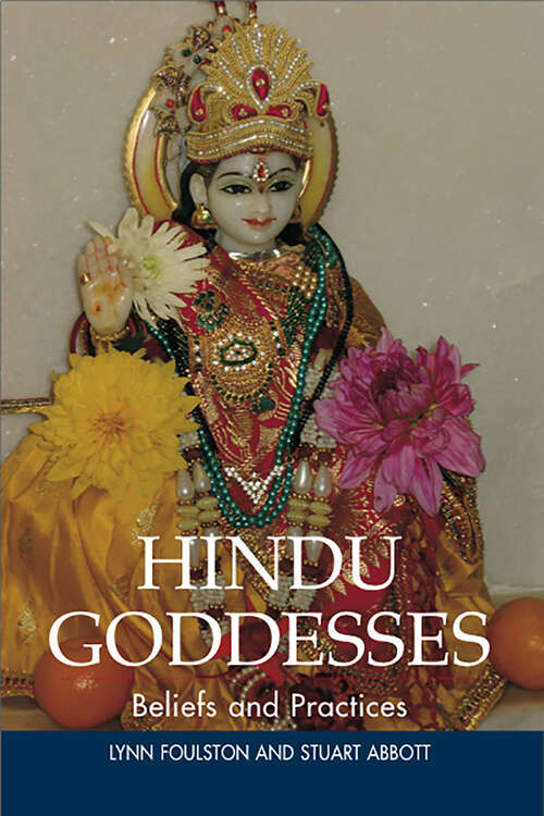 Book cover of Hindu Goddesses: Beliefs & Practices (The Sussex Library of Religious Beliefs & Practice)