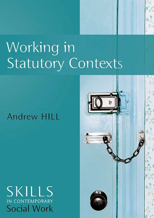 Book cover of Working In Statutory Contexts (PDF) (Scsw - Skills For Contemporary Social Work Ser. #4)