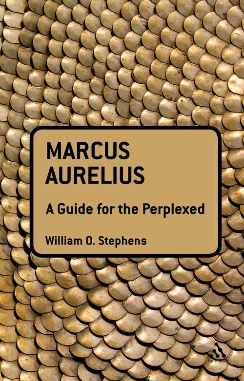 Book cover of Marcus Aurelius: A Guide for the Perplexed (Guides for the Perplexed)