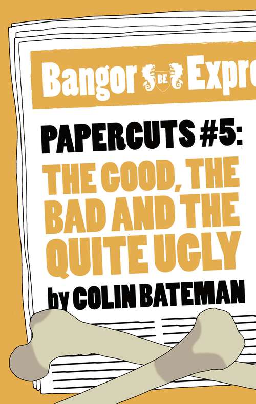 Book cover of Papercuts 5: The Good, The Bad and the Quite Ugly (Papercuts #5)