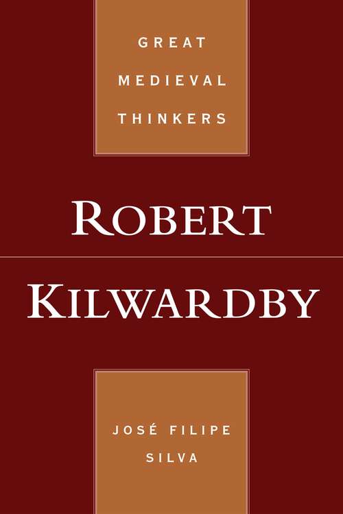 Book cover of ROBERT KILWARDBY GMT C (Great Medieval Thinkers)