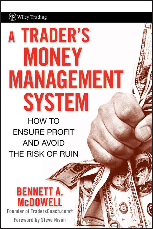 Book cover of A Trader's Money Management System: How to Ensure Profit and Avoid the Risk of Ruin (Wiley Trading #335)