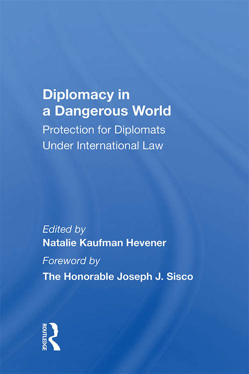 Book cover of Diplomacy In A Dangerous World: Protection For Diplomats Under International Law