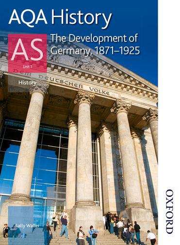 Book cover of AQA History: The Development Of Germany, 1871-1925 (PDF)