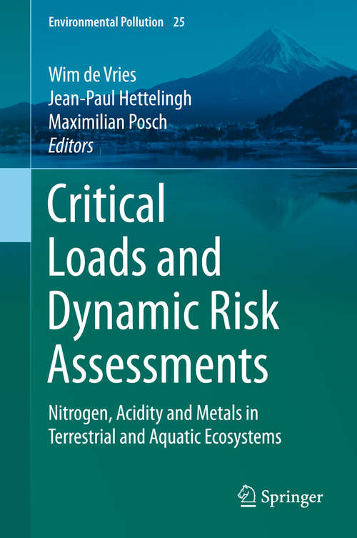 Book cover of Critical Loads and Dynamic Risk Assessments: Nitrogen, Acidity and Metals in Terrestrial and Aquatic Ecosystems (2015) (Environmental Pollution #25)