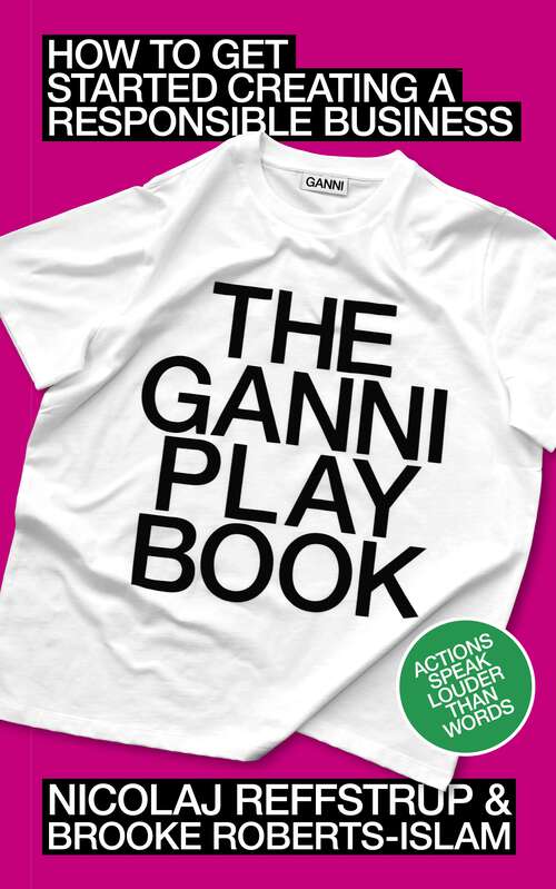 Book cover of The GANNI Playbook: How to Get Started Creating a Responsible Business