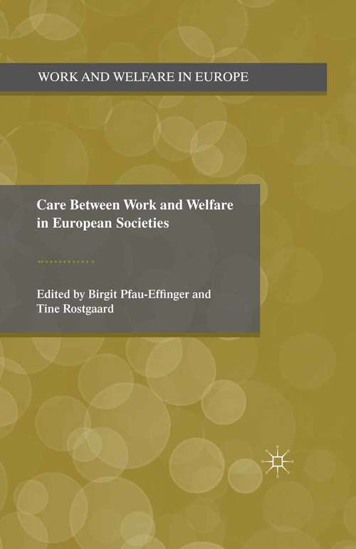 Book cover of Care Between Work and Welfare in European Societies (2011) (Work and Welfare in Europe)