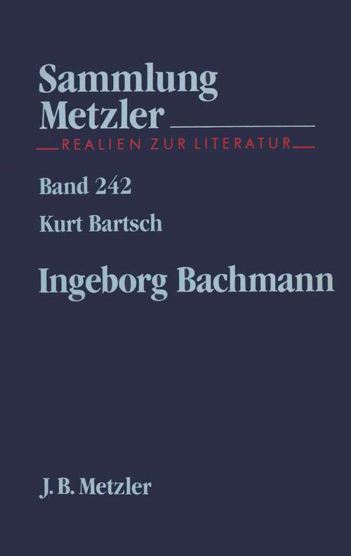 Book cover of Ingeborg Bachmann: Sammlung Metzler, 242 (1. Aufl. 1988) (Sammlung Metzler)