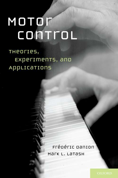 Book cover of Motor Control: Theories, Experiments, and Applications