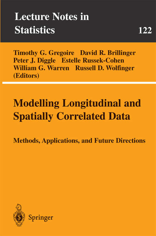 Book cover of Modelling Longitudinal and Spatially Correlated Data (1997) (Lecture Notes in Statistics #122)