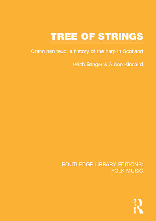 Book cover of Tree of strings: Crann nan teud: a history of the harp in Scotland (Routledge Library Editions: Folk Music)