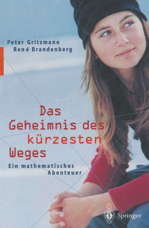 Book cover of Das Geheimnis des kürzesten Weges: Ein mathematisches Abenteuer (2002)