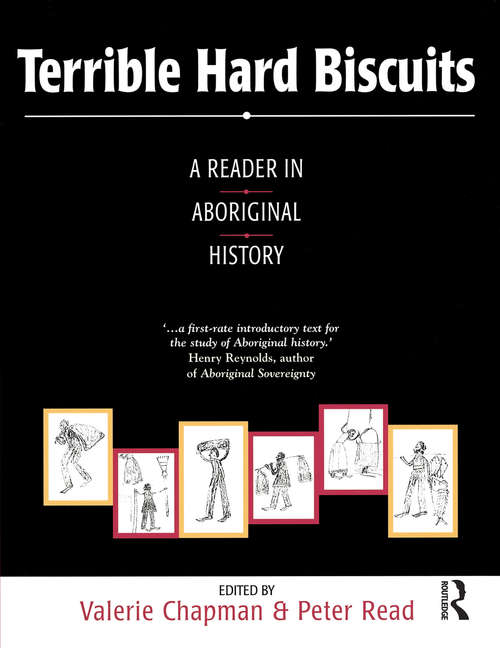 Book cover of Terrible Hard Biscuits: A reader in Aboriginal history