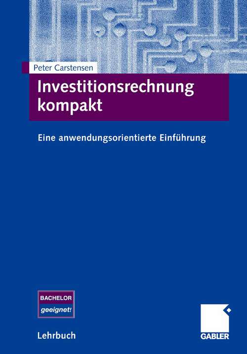 Book cover of Investitionsrechnung kompakt: Eine anwendungsorientierte Einführung (2008)