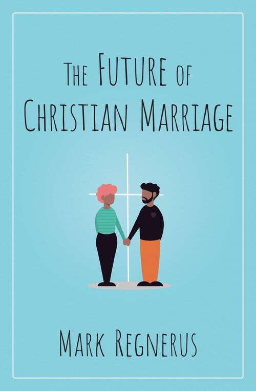 Book cover of The Future of Christian Marriage