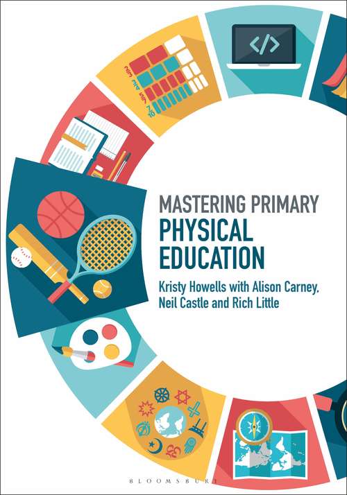 Book cover of Mastering Primary Physical Education (Mastering Primary Teaching)