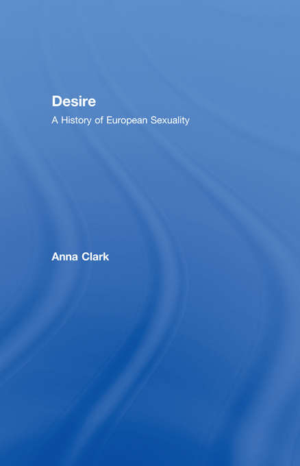 Book cover of Desire: A History of European Sexuality