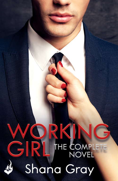 Book cover of Working Girl: She's sexy, mysterious...and hungry for revenge. (Working Girl)