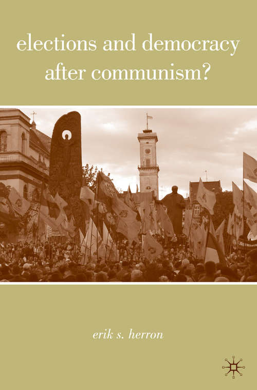 Book cover of Elections and Democracy after Communism? (2009)