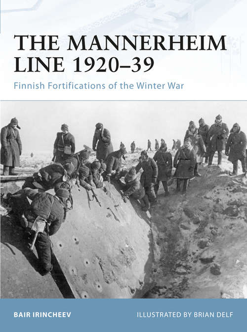 Book cover of The Mannerheim Line 1920–39: Finnish Fortifications of the Winter War (Fortress #88)