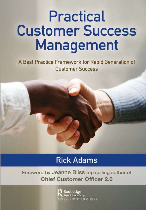 Book cover of Practical Customer Success Management: A Best Practice Framework for Rapid Generation of Customer Success