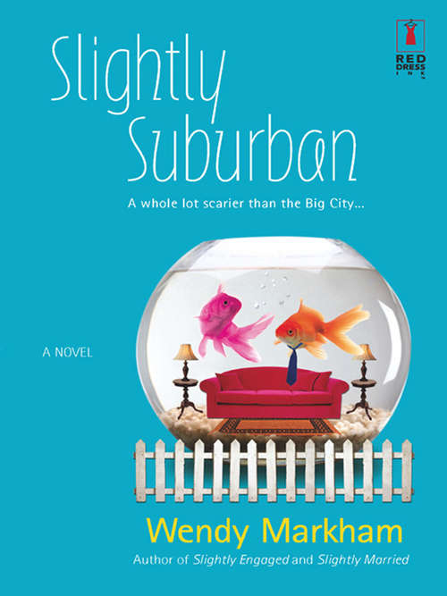 Book cover of Slightly Suburban (ePub First edition) (Mills And Boon Silhouette Ser.)