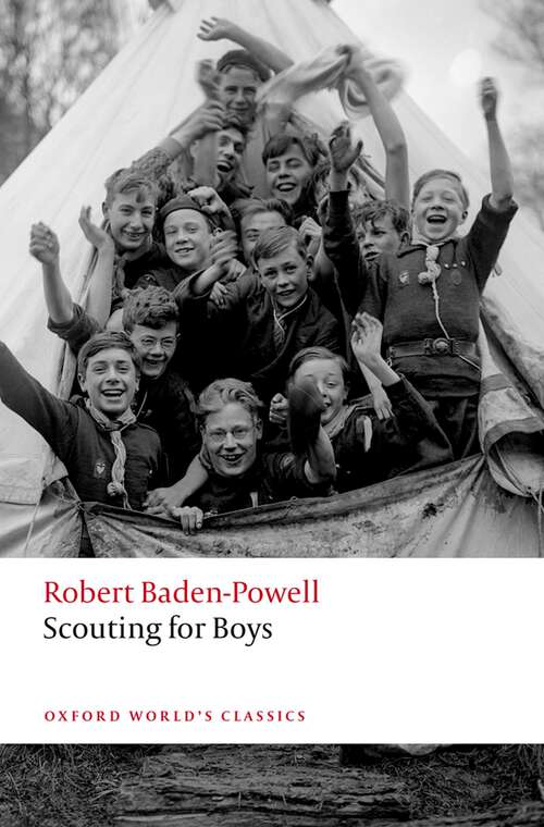 Book cover of Scouting for Boys: A Handbook for Instruction in Good Citizenship (Oxford World's Classics)