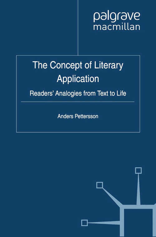 Book cover of The Concept of Literary Application: Readers' Analogies from Text to Life (2012)