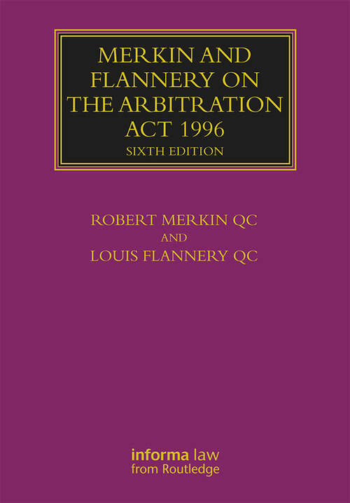 Book cover of Merkin and Flannery on the Arbitration Act 1996 (6) (Lloyd's Arbitration Law Library)