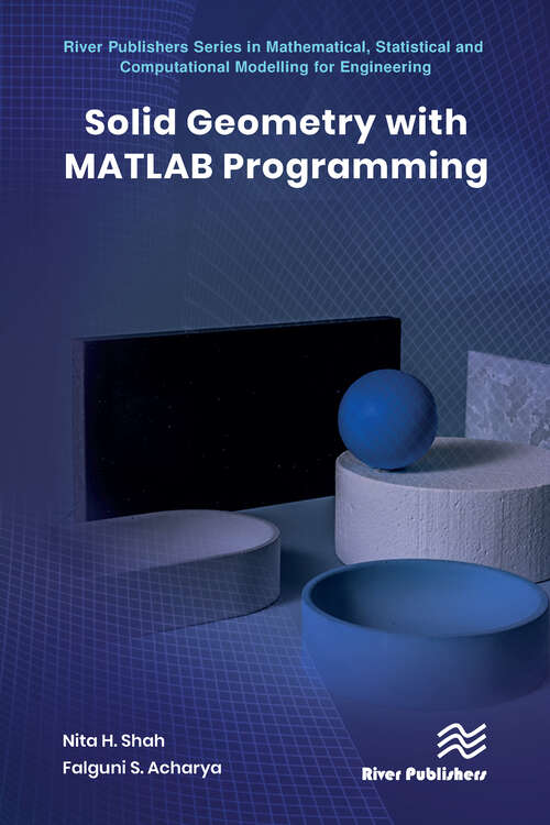 Book cover of Solid Geometry with MATLAB Programming (River Publishers Series in Mathematical and Engineering Sciences)