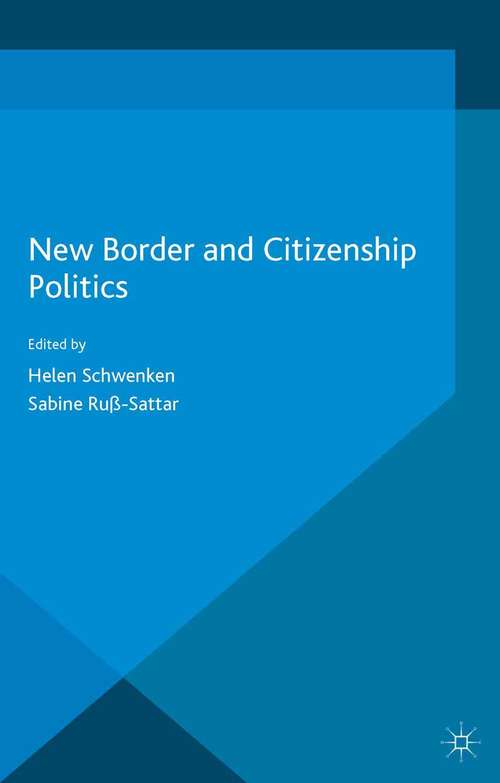 Book cover of New Border and Citizenship Politics (2014) (Migration, Diasporas and Citizenship)