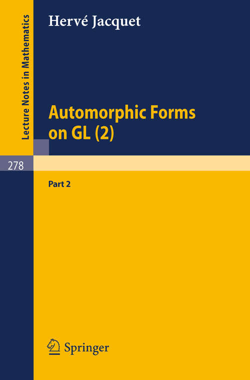 Book cover of Automorphic Forms on GL (2): Part 2 (1972) (Lecture Notes in Mathematics #278)