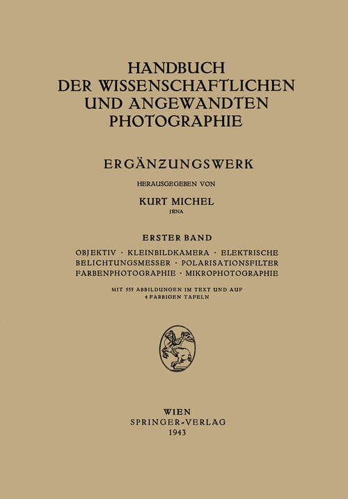 Book cover of Objektiv · Kleinbildkamera · Elektrische Belichtungsmesser · Polarisationsfilter Farbenphotographie · Mikrophotographie (1943)