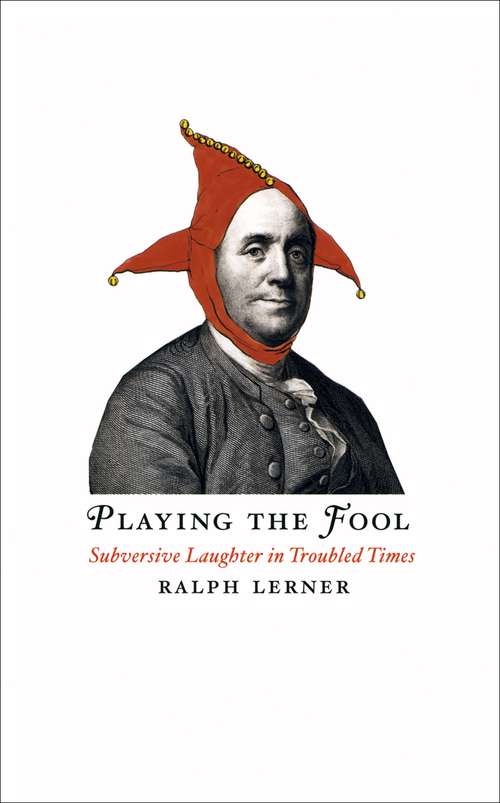 Book cover of Playing the Fool: Subversive Laughter in Troubled Times