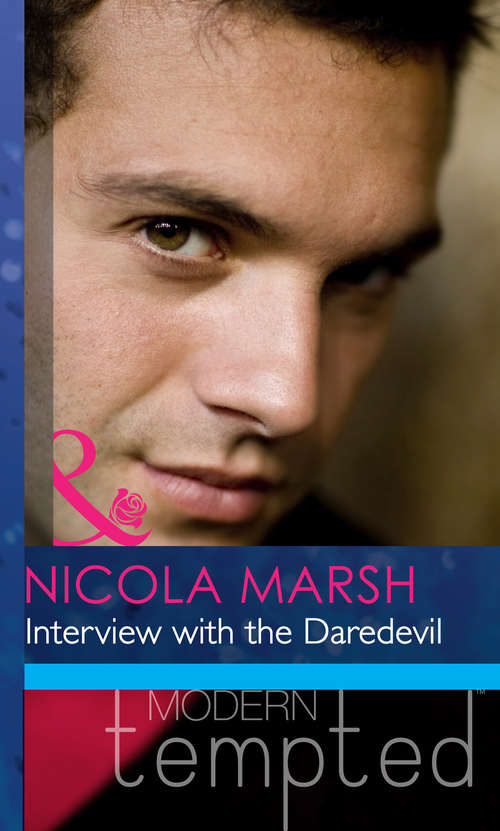 Book cover of Interview with the Daredevil: A Spanish Awakening / The Italian Next Door... / Interview With The Daredevil (ePub First edition) (Mills And Boon Modern Heat Ser. #1)