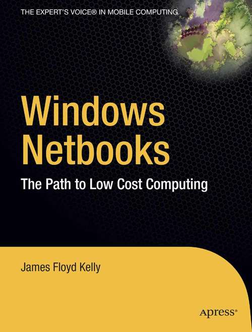 Book cover of Windows Netbooks: The Path to Low-Cost Computing (1st ed.)