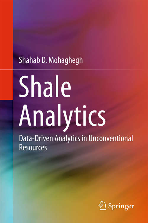 Book cover of Shale Analytics: Data-Driven Analytics in Unconventional Resources