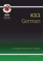 Book cover of KS3 German Complete Revision & Practice (with Free Online Edition & Audio): Complete Revision And Practice